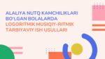 ALALIYA NUTQ KAMCHILIKLARI BO‘LGAN BOLALARDA LOGORITMIK MUSIQIY RITMIK TARBIYAVIY ISH USULLARI_001