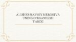 ALISHER NAVOIY MEROSI VA UNING O‘RGANILISH TARIXI_001
