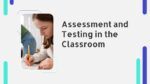 ASSESSMENT AND TESTING IN THE CLASSROOM_001