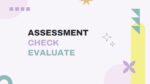 ASSESSMENT CHECK EVALUATE_001