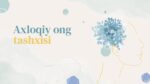 AXLOQIY ONG TASHXISI_001