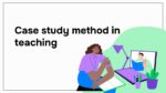 CASE STUDY METHOD IN TEACHING_001