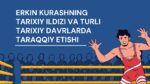 ERKIN KURASHNING TARIXIY ILDIZI VA TURLI TARIXIY DAVRLARDA TARAQQIY_001