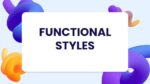 FUNCTIONAL STYLES_001