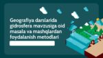GEOGRAFIYA DARSLARIDA GIDROSFERA MAVZUSIGA OID MASALA VA MASHQLARDAN FOYDALANISH METODLARI_001