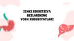 ICHKI SEKRETSIYA BEZLARINING YOSH XUSUSIYATLARI_001