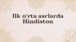 ILK O‘RTA ASRLARDA HINDISTON_001