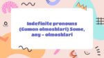INDEFINITE PRONOUNS GUMON OLMOSHLARI SOME, ANY OLMOSHLARI_001