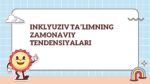 INKLYUZIV TA’LIMNING ZAMONAVIY TENDENSIYALARI_001