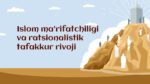 ISLOM MA’RIFATCHILIGI VA RATSIONALISTIK TAFAKKUR RIVOJI_001