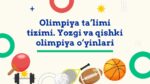 OLIMPIYA TA’LIMI TIZIMI. YOZGI VA QISHKI OLIMPIYA O‘YINLARI_001