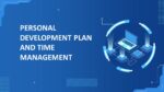 PERSONAL DEVELOPMENT PLAN AND TIME MANAGEMENT_001