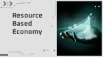 RESOURCE BASED ECONOMY_001
