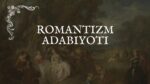 ROMANTIZM ADABIYOTI_001