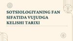 SOTSIOLOGIYANING FAN SIFATIDA VUJUDGA KELISHI TARIXI_001