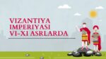 VIZANTIYA IMPERIYASI VI-XI ASRLARDA_001