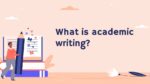 WHAT IS ACADEMIC WRITING_001