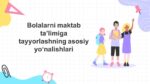 Bolalarni_maktab_ta’limiga_tayyorlashning_asosiy_yo‘nalishlari1