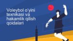 Voleybol o‘yini texnikasi va hakamlik qilish qoidalari1