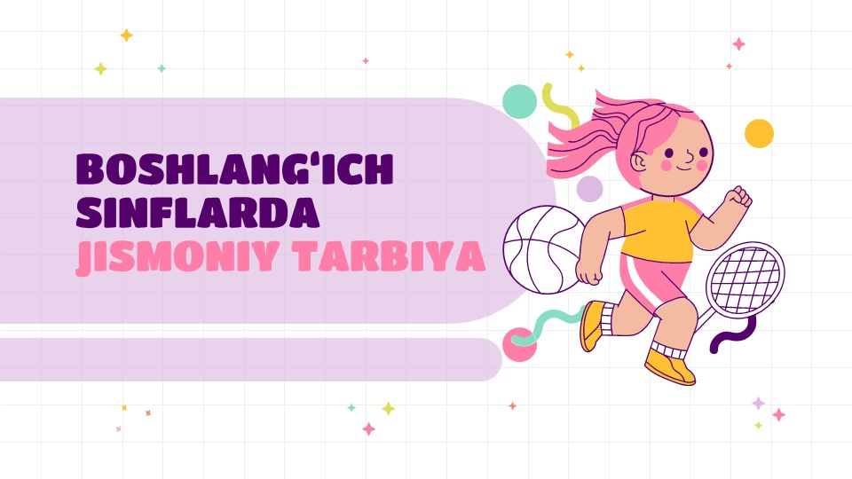 BOSHLANG‘ICH SINFLARDA JISMONIY TARBIYA_aks