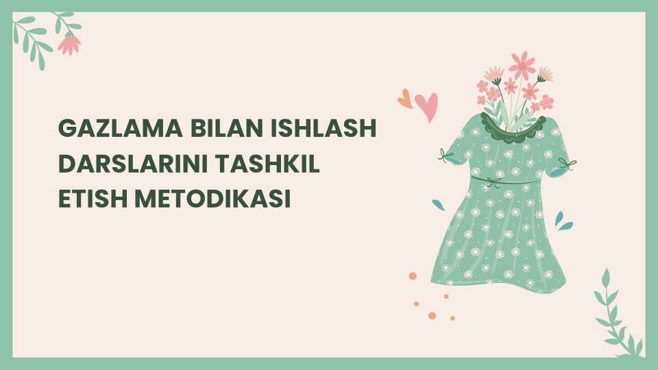 Gazlama bilan ishlash darslarini tashkil etish metodikasi_aks