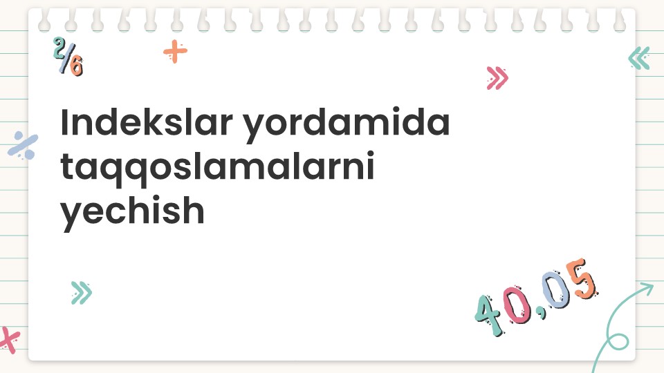 Indekslar yordamida taqqoslamalarni yechish_aks