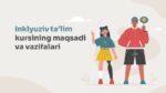 Inklyuziv ta’lim kursining maqsadi va vazifalari_aks