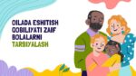OILADA ESHITISH QOBILIYATI ZAIF BOLALARNI TARBIYALASH_aks