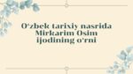 O‘zbek tarixiy nasrida Mirkarim Osim ijodining o‘rni_aks