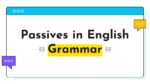 Passives in English Grammar_aks