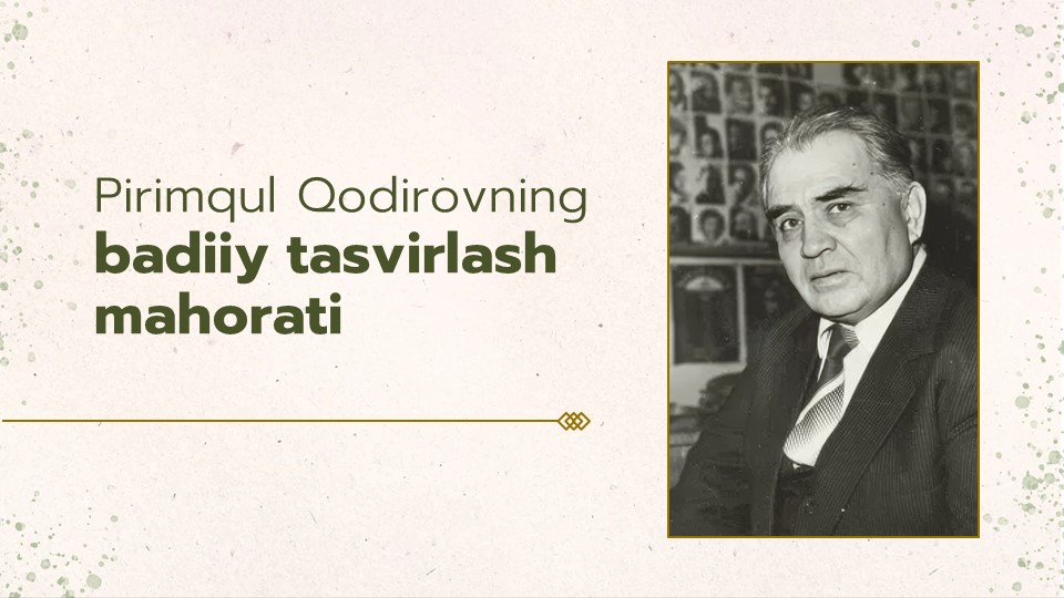 Pirimqul Qodirovning badiiy tasvirlash mahorati_aks