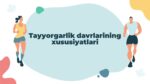 Tayyorgarlik davrlarining xususiyatlari_aks