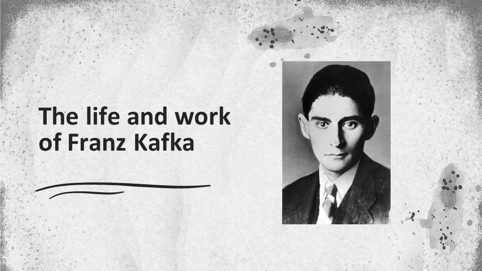The life and work of Franz Kafka_aks