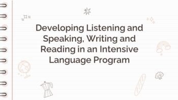 Developing Listening and Speaking, Writing and Reading in an Intensive Language Program