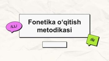 Fonetika o‘qitish metodikasi