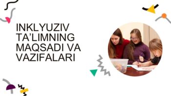 Inklyuziv ta’limning maqsadi va vazifalari
