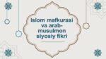 Islom mafkurasi va arab-musulmon siyosiy fikri