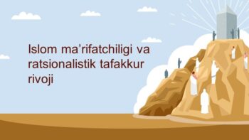 Islom ma’rifatchiligi va ratsionalistik tafakkur rivoji