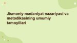 Jismoniy madaniyat nazariyasi va metodikasining umumiy tamoyillari