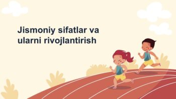 Jismoniy sifatlar va ularni rivojlantirish