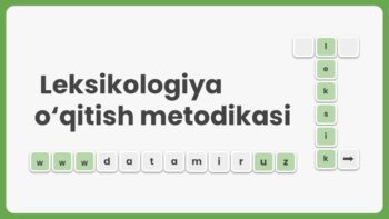 Leksikologiya o‘qitish metodikasi