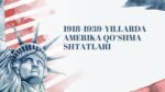1918-1939-YILLARDA AMERIKA QO‘SHMA SHTATLARI