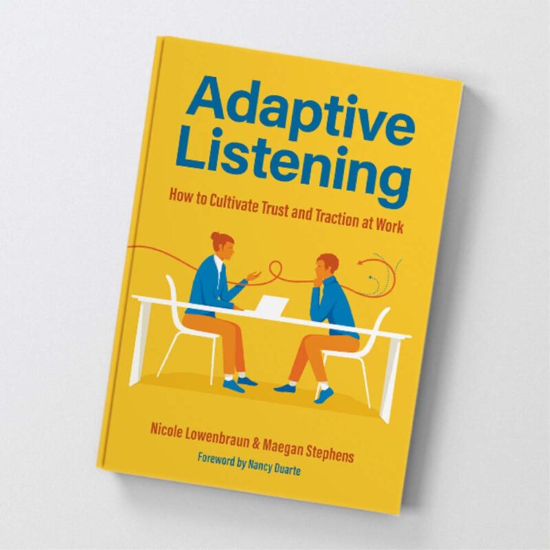 Ishda yaxshiroq muloqot qilishga yordam beradigan sakkizta kitobdan birinchisi. Moslashuvchan tinglash muqovasi: Megan Stivens va Nikol Louenbraun tomonidan ishda ishonch va tortishuvni qanday rivojlantirish mumkin.
