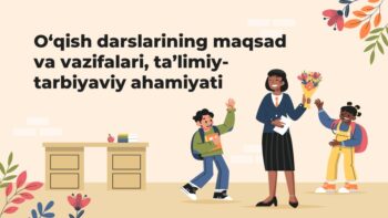 O‘qish darslarining maqsad va vazifalari, ta’limiy-tarbiyaviy ahamiyati