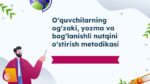 Oʻquvchilarning ogʻzaki, yozma va bogʻlanishli nutqini oʻstirish metodikasi