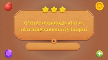 O‘yinli texnologiyalar va ularning zamonaviy talqini