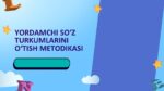 YORDAMCHI SOʻZ TURKUMLARINI OʻTISH METODIKASI