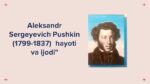 A.S.Pushkin hayoti va ijodi