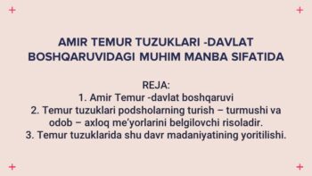 AMIR TEMUR TUZUKLARI DAVLAT BOSHQARUVIDAGI MUHIM MANBA SIFATIDA mavzusidagi PPTX taqdimot muqovasi