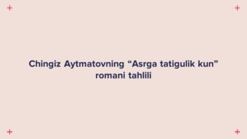 Chingiz Aytmatovning Asrga tatigulik kun romani tahlili mavzusidagi PPTX taqdimot muqovasi